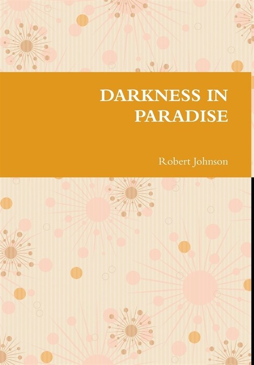 Darkness in Paradise (Hardcover)