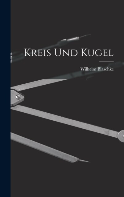 Kreis Und Kugel (Hardcover)