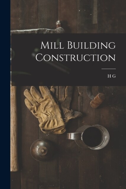 Mill Building Construction (Paperback)