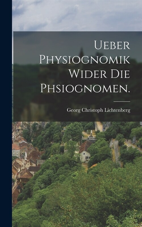 Ueber Physiognomik wider die Phsiognomen. (Hardcover)