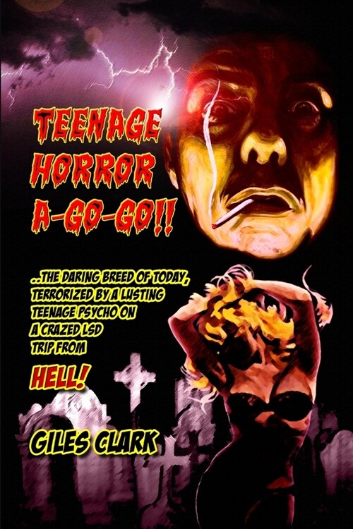 Teenage Horror A-Go-Go (Paperback)