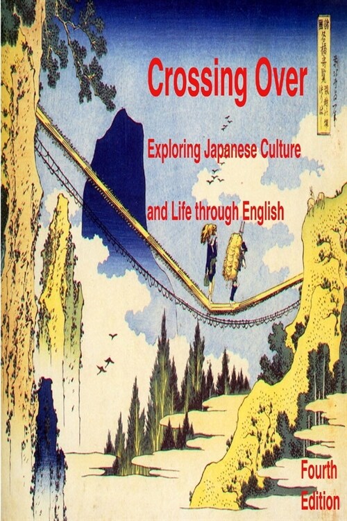 Crossing Over: Exploring Japanese Culture and Life Through English (Paperback)