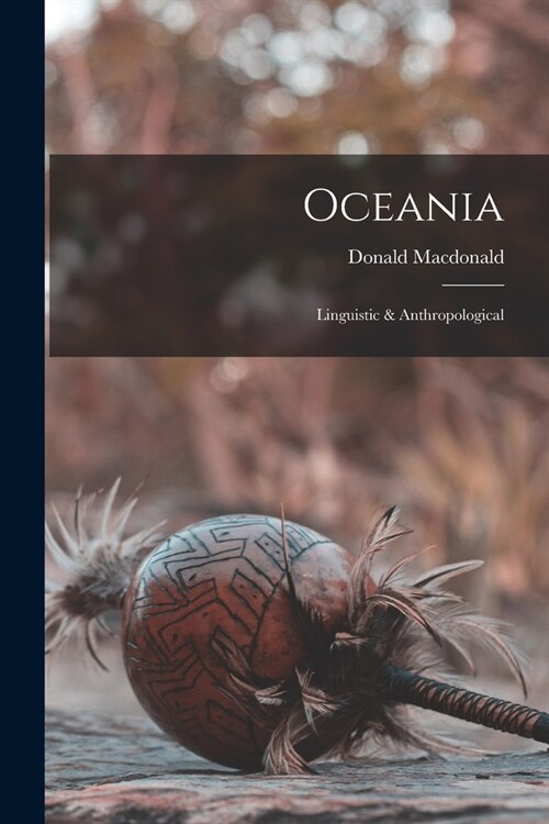 Oceania: Linguistic & Anthropological (Paperback)