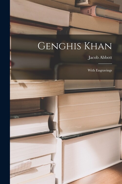 Genghis Khan: With Engravings (Paperback)