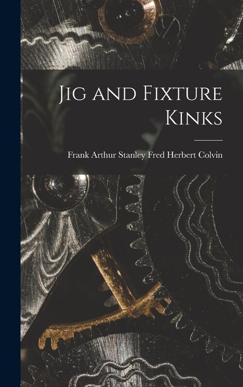 Jig and Fixture Kinks (Hardcover)