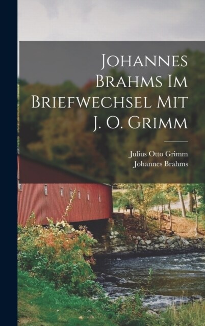 Johannes Brahms Im Briefwechsel Mit J. O. Grimm (Hardcover)