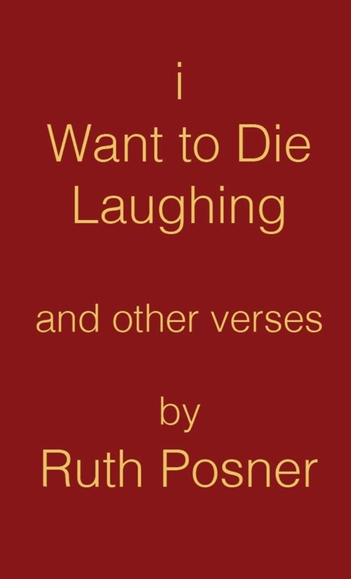 I Want to Die Laughing (Paperback)