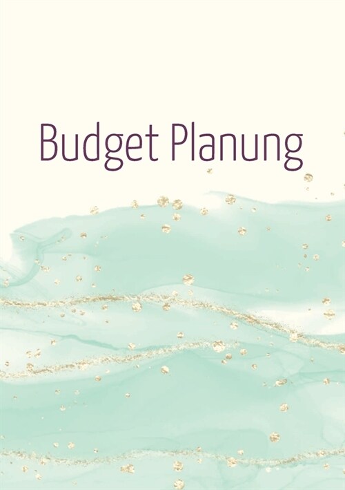 Budgetplanung: Das ganze Jahr die Finanzen im Griff (Paperback)