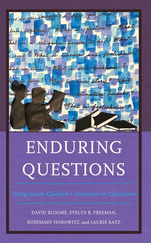 Enduring Questions: Using Jewish Childrens Literature in Classrooms (Paperback)