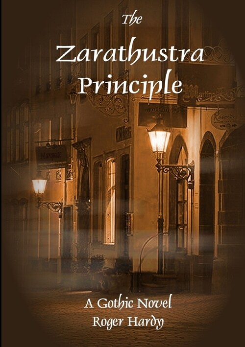 The Zarathustra Principle (Paperback)