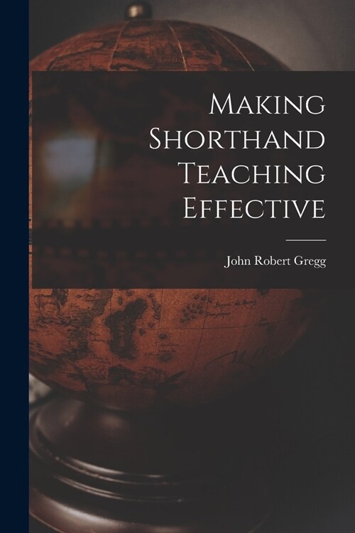 Making Shorthand Teaching Effective (Paperback)