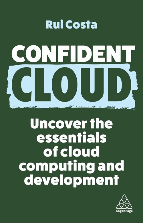 Confident Cloud: Uncover the Essentials of Cloud Computing and Development (Hardcover)