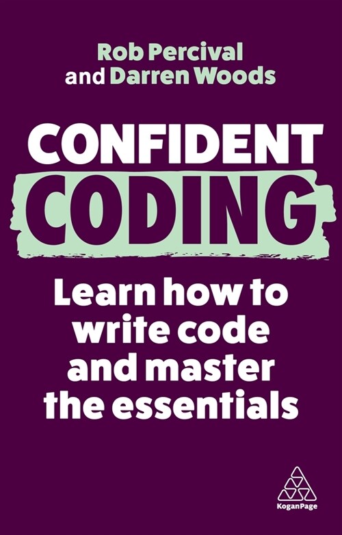 Confident Coding: Learn How to Code and Master the Essentials (Hardcover, 3)