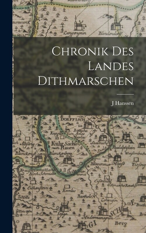 Chronik Des Landes Dithmarschen (Hardcover)