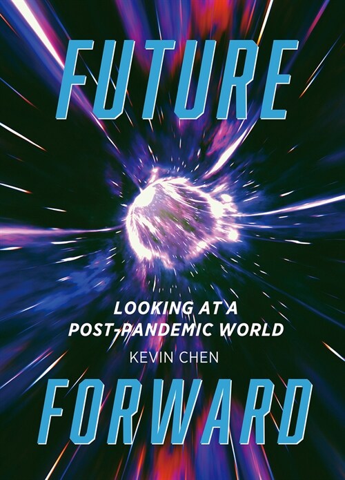 Future Forward: Looking at a Post-Pandemic World (Hardcover)