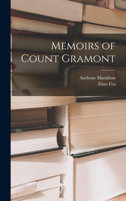 Memoirs of Count Gramont (Hardcover)