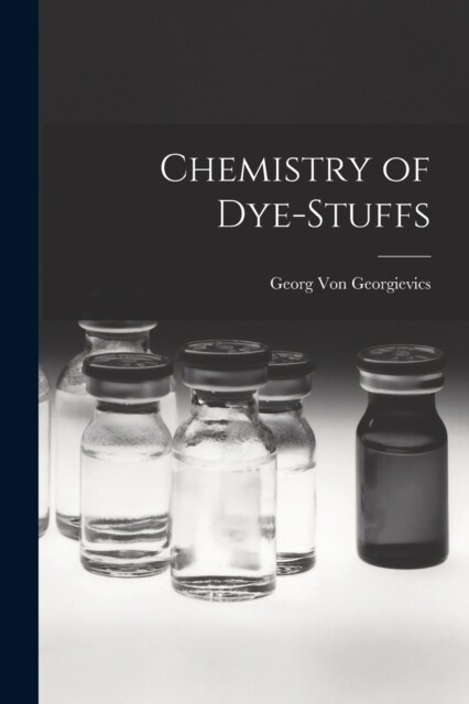 Chemistry of Dye-Stuffs (Paperback)