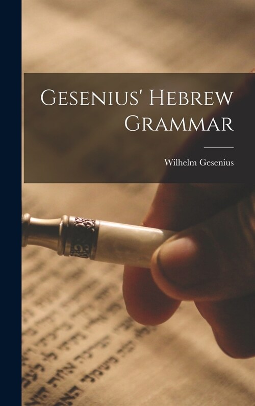 Gesenius Hebrew Grammar (Hardcover)