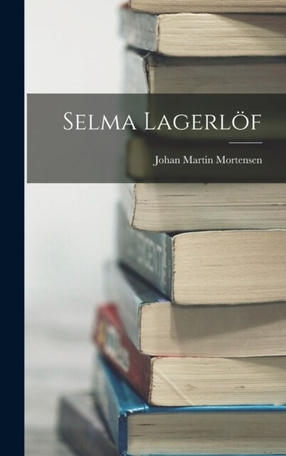 Selma Lagerl? (Hardcover)