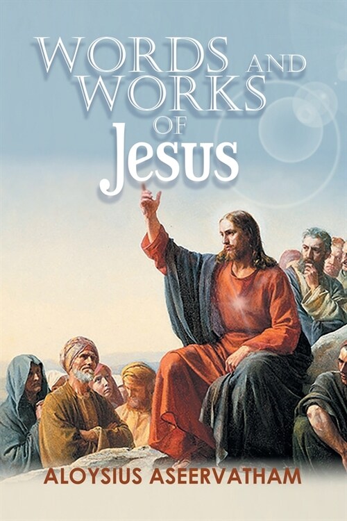 Words and Works of Jesus (Paperback)