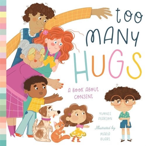 Too Many Hugs: A Book about Consent (Hardcover)