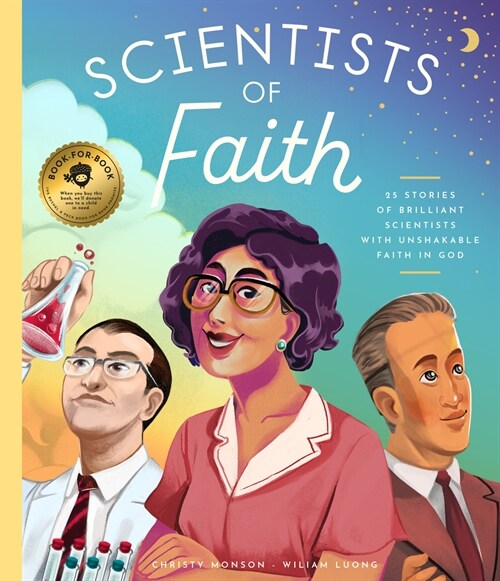 Scientists of Faith: 28 Stories of Brilliant Scientists with Remarkable Faith in God (Hardcover)