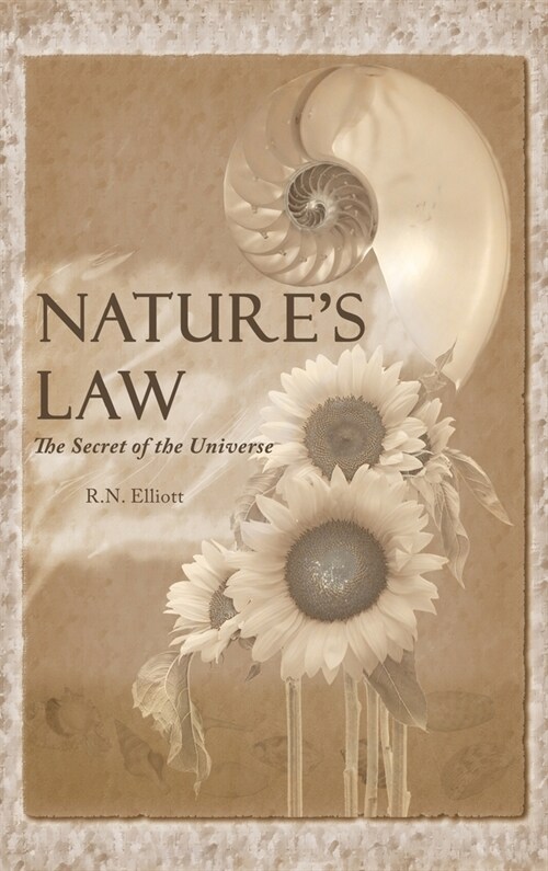 Natures law: The secret of the universe (Elliott Wave) (Hardcover)