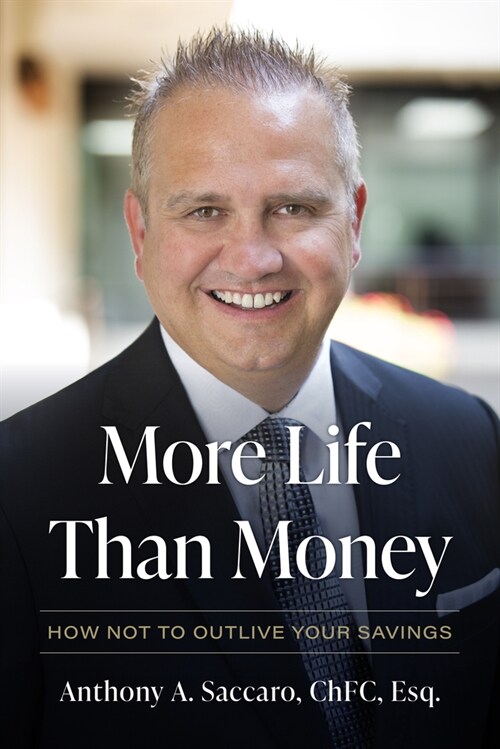More Life Than Money: How Not to Outlive Your Savings (Hardcover)