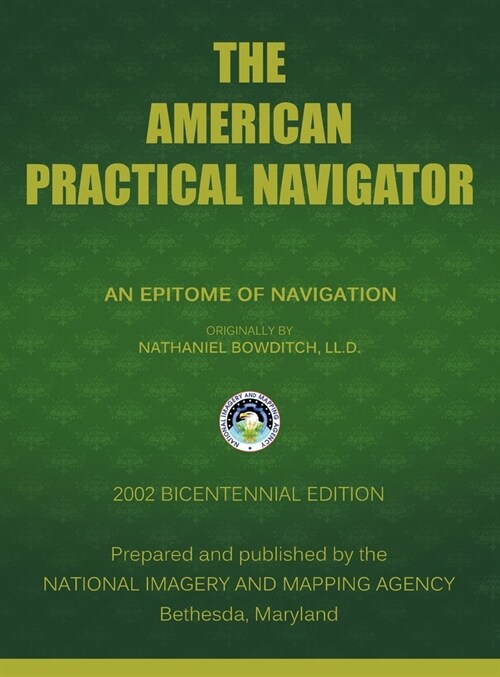 The American Practical Navigator: Bowditch (Hardcover)