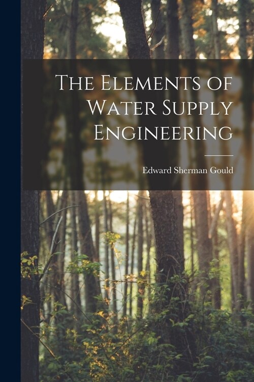 The Elements of Water Supply Engineering (Paperback)