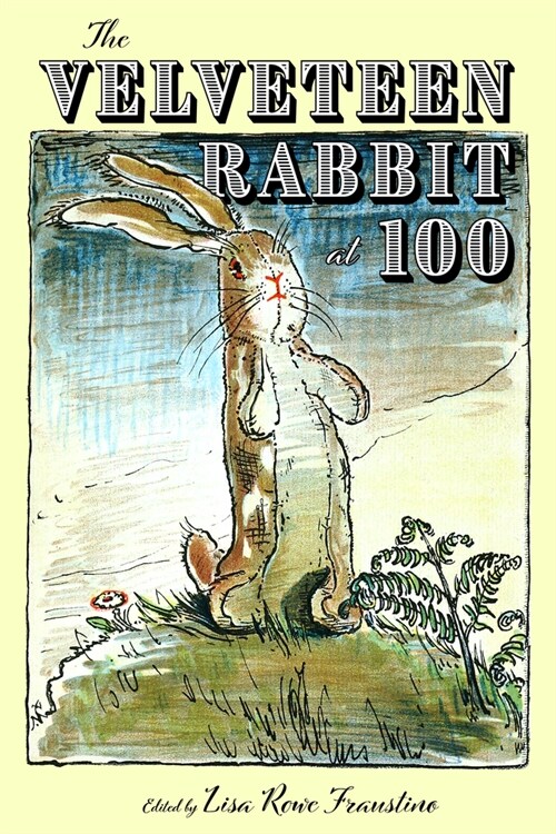 The Velveteen Rabbit at 100 (Paperback)