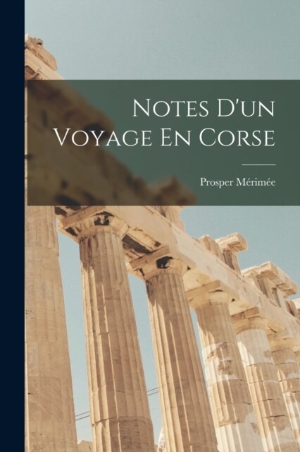 Notes Dun Voyage En Corse (Paperback)