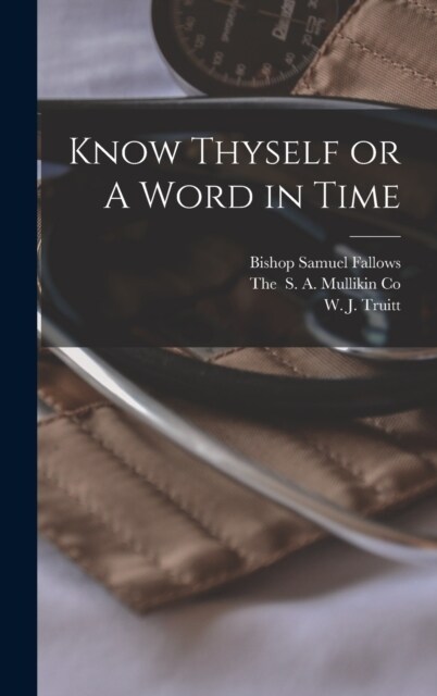 Know Thyself or A Word in Time (Hardcover)