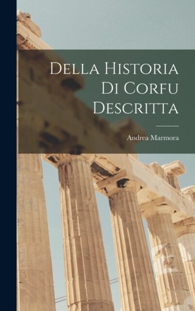 Della historia di Corfu descritta (Hardcover)