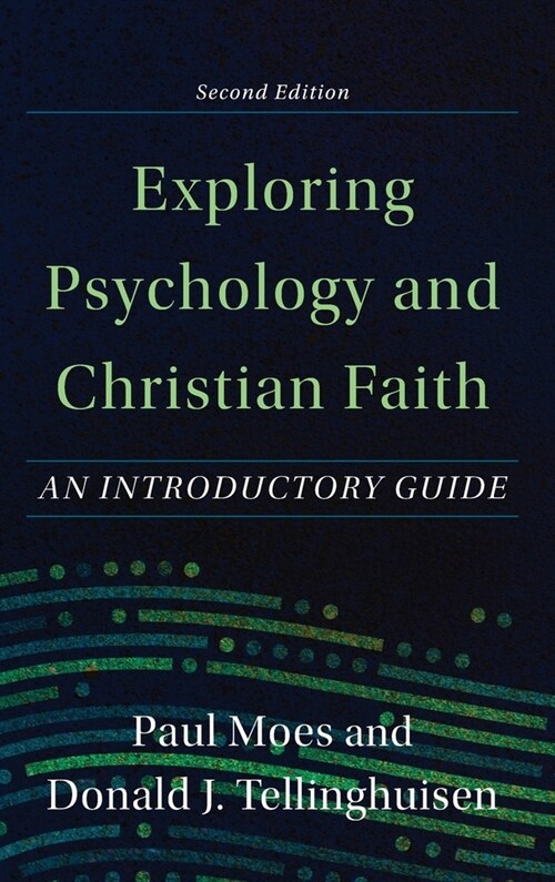 Exploring Psychology and Christian Faith (Hardcover)