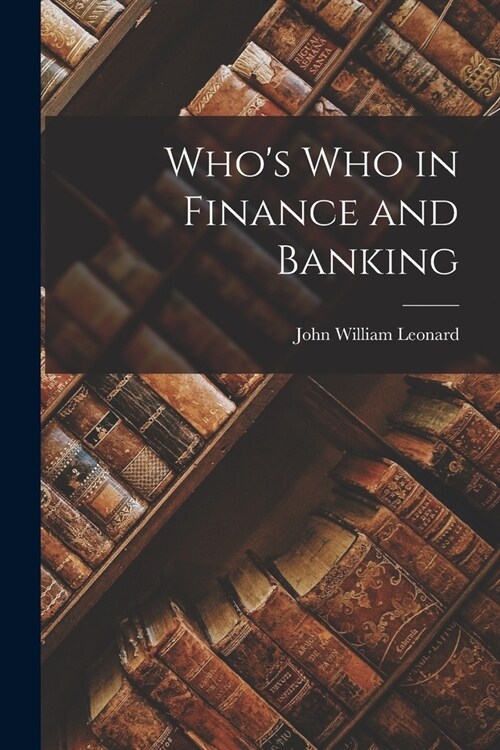 Whos Who in Finance and Banking (Paperback)