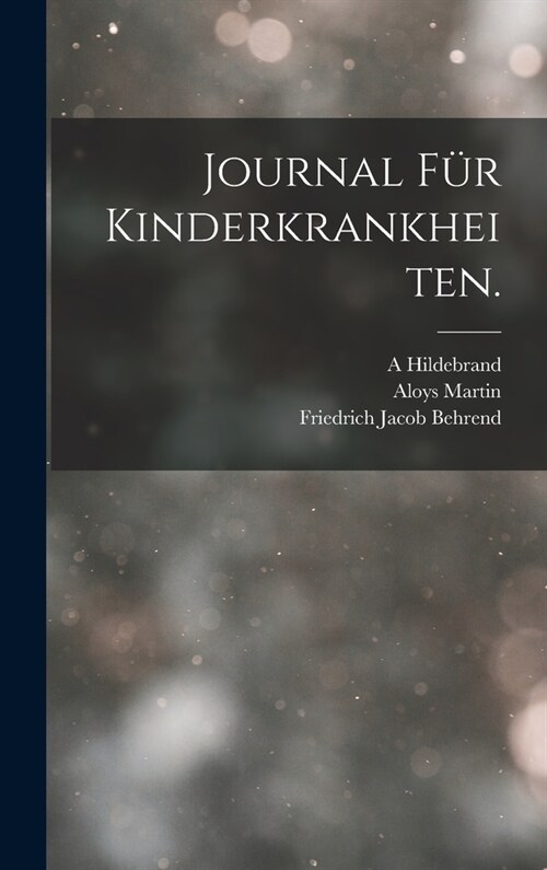 Journal f? Kinderkrankheiten. (Hardcover)