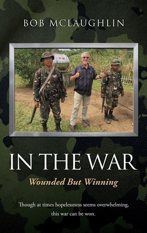 In the War: Wounded But Winning (Hardcover)