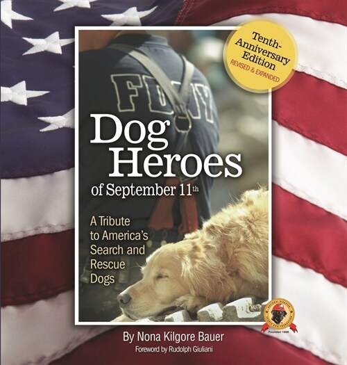 Dog Heroes of September 11th: A Tribute to Americas Search and Rescue Dogs (Paperback)