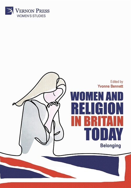 Women and Religion in Britain Today: Belonging (Hardcover)