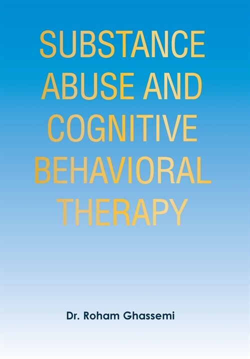 Substance Abuse and Cognitive Behavioral Therapy (Hardcover)
