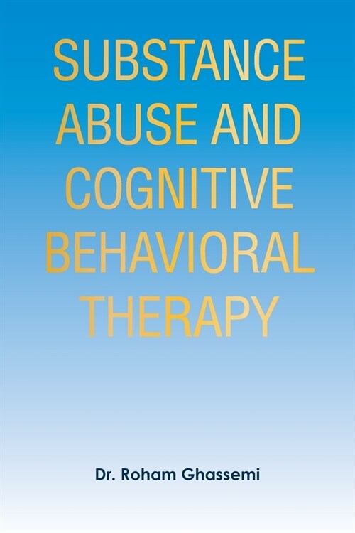 Substance Abuse and Cognitive Behavioral Therapy (Paperback)
