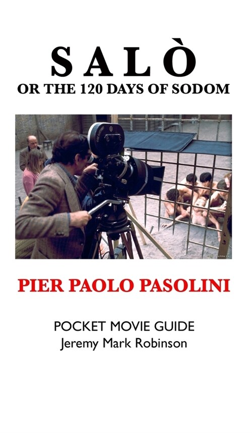 Salo, or the 120 Days of Sodom: Pier Paolo Pasolini: Pocket Movie Guide (Hardcover)