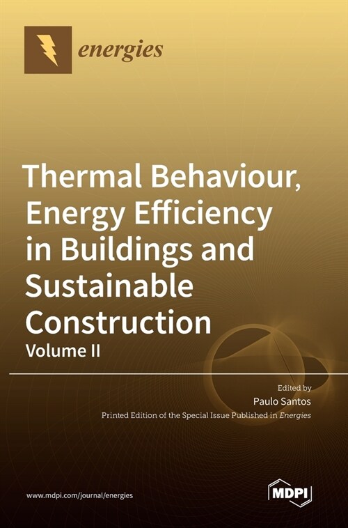Volume II: Thermal Behaviour, Energy Efficiency in Buildings and Sustainable Construction (Hardcover)