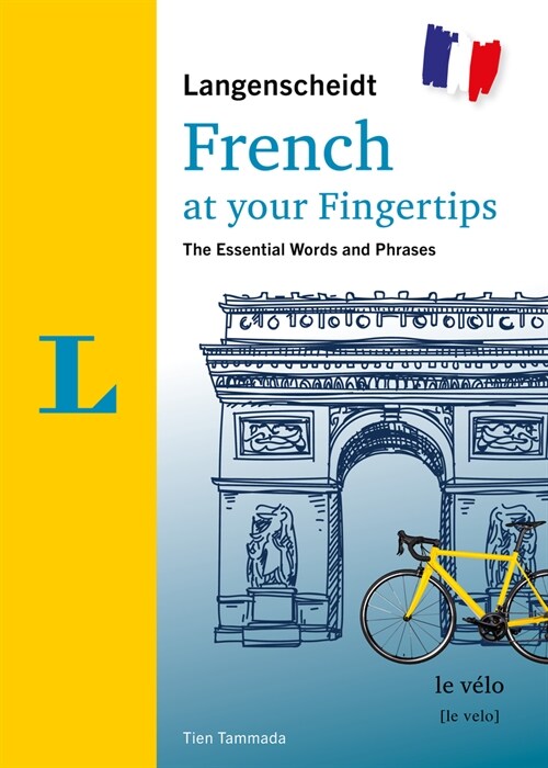 Langenscheidt French at Your Fingertips: The Essential Words and Phrases (Paperback)