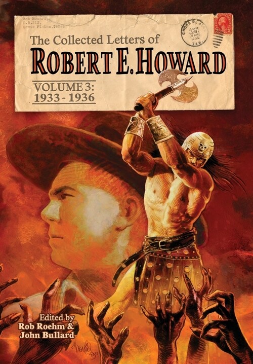 The Collected Letters of Robert E. Howard, Volume 3 (Hardcover)