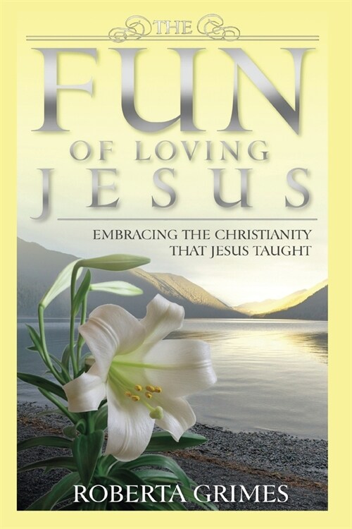 The Fun of Loving Jesus (Paperback)