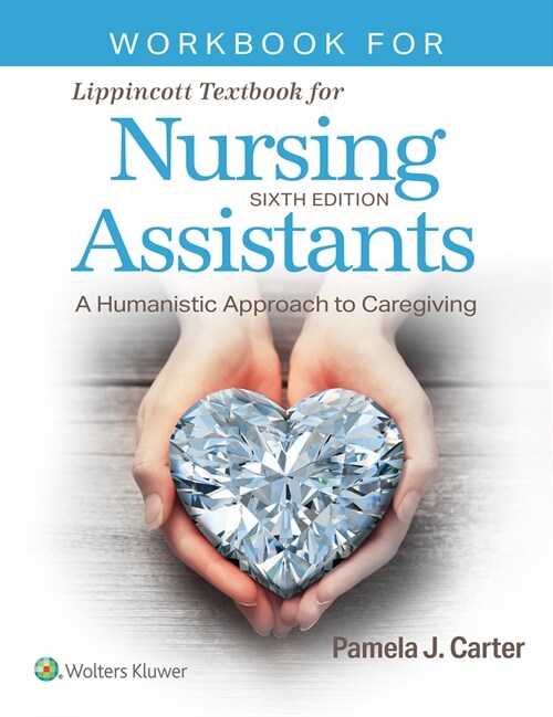 Workbook for Lippincott Textbook for Nursing Assistants (Paperback, 6)