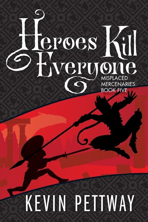 Heroes Kill Everyone (Paperback)