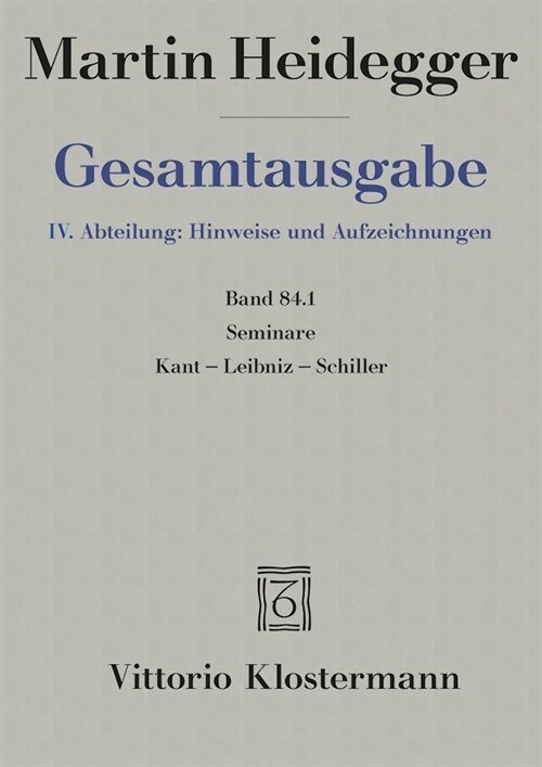 Seminare: Kant-Leibniz-Schiller (Teil 2: Sommersemester 1936 Bis Sommersemester 1942) (Hardcover)